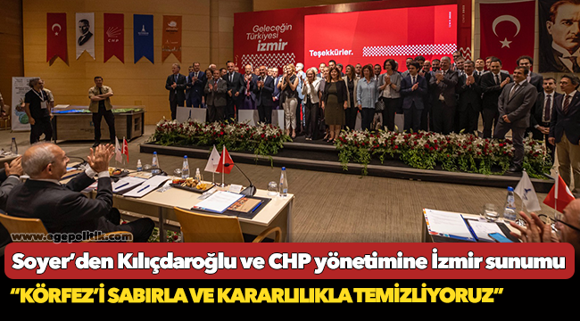 Soyer’den Kılıçdaroğlu ve CHP yönetimine İzmir sunumu
