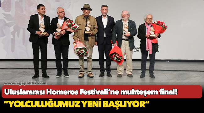 Uluslararası Homeros Festivali’ne muhteşem final!