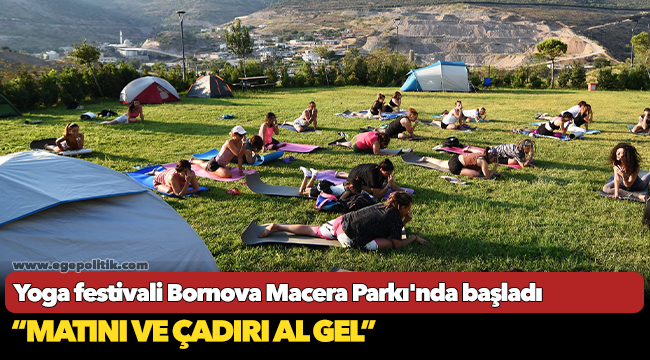 Yoga festivali Bornova Macera Parkı'nda başladı