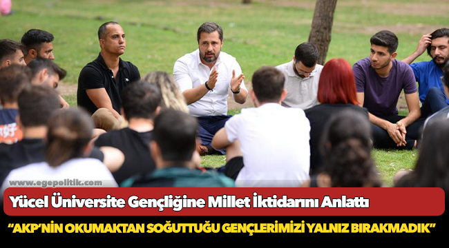 Yücel Üniversiteli Gençlere Millet İktidarını Anlattı
