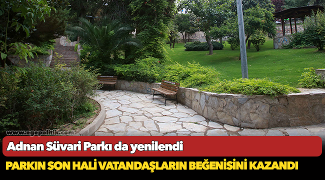 Adnan Süvari Parkı da yenilendi