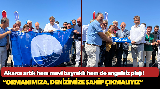 Akarca artık hem mavi bayraklı hem de engelsiz plajı!