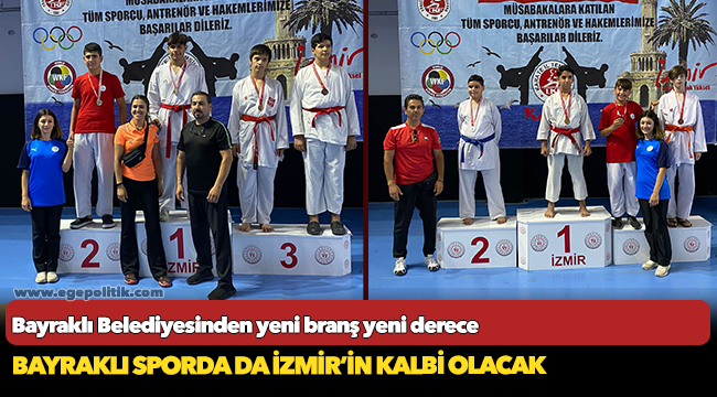 Bayraklı Belediyesinden yeni branş yeni derece