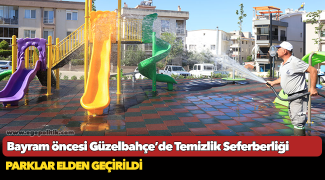 Bayram öncesi Güzelbahçe’de Temizlik Seferberliği