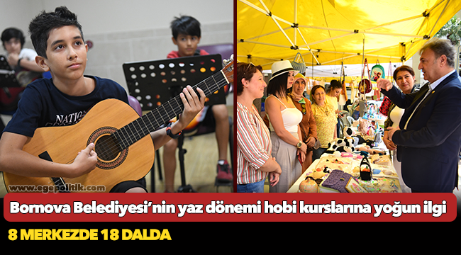 Bornova Belediyesi’nin yaz dönemi hobi kurslarına yoğun ilgi
