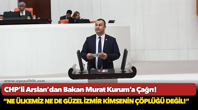 CHP'li Ednan Arslan’dan Bakan Murat Kurum’a Çağrı!