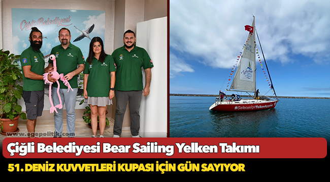 Çiğli Belediyesi Bear Sailing Yelken Takımı 51. Deniz Kuvvetleri Kupası için Gün Sayıyor