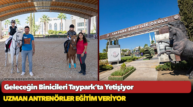 Geleceğin Binicileri Taypark’ta Yetişiyor