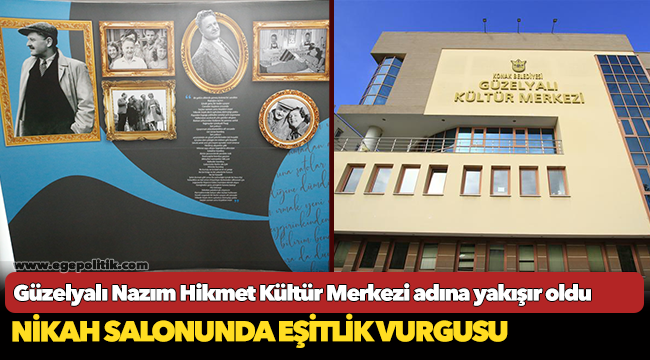 Güzelyalı Nazım Hikmet Kültür Merkezi  adına yakışır oldu