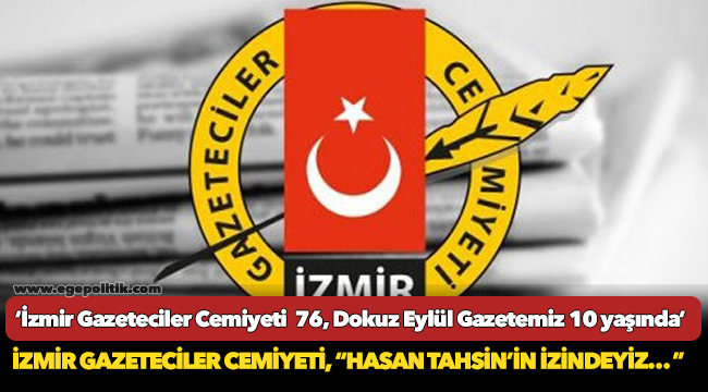 İzmir Gazeteciler Cemiyeti, "İzmir Gazeteciler Cemiyeti  76, Dokuz Eylül Gazetemiz 10 yaşında."