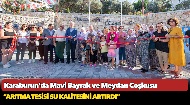 Karaburun’da Mavi Bayrak ve Meydan Coşkusu