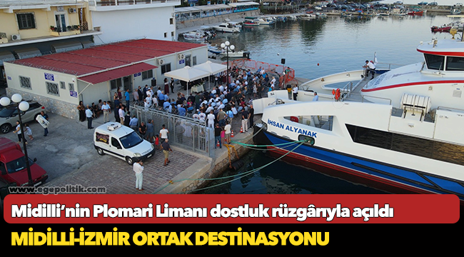 Midilli’nin Plomari Limanı dostluk rüzgârıyla açıldı