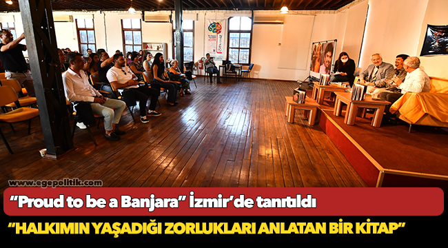 “Proud to be a Banjara” İzmir’de tanıtıldı