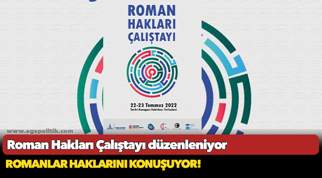 Roman Hakları Çalıştayı düzenleniyor