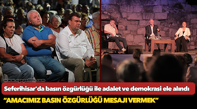 Seferihisar'da basın özgürlüğü ile adalet ve demokrasi ele alındı