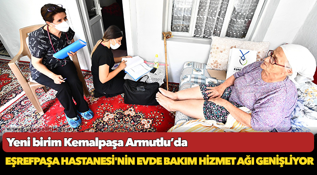 Yeni birim Kemalpaşa Armutlu’da