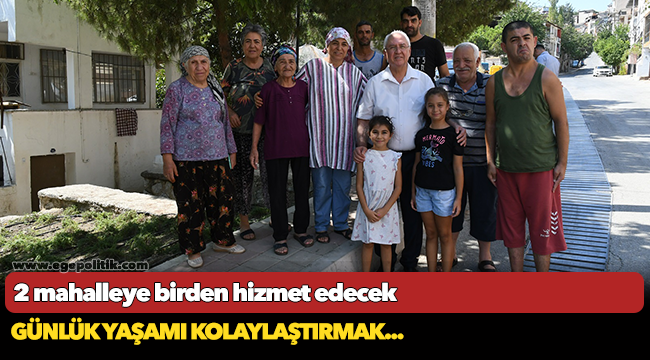 2 mahalleye birden hizmet edecek