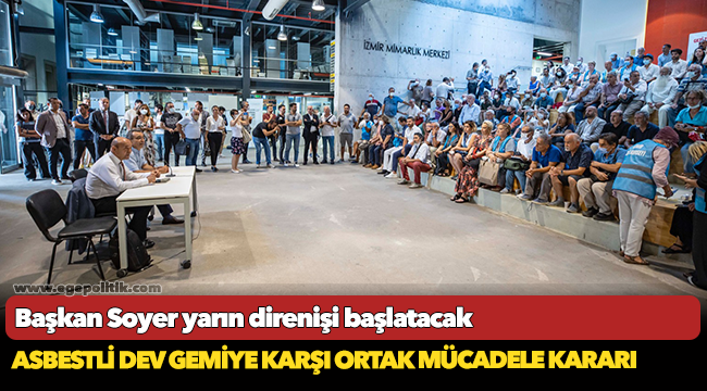Asbestli dev gemiye karşı ortak mücadele kararı