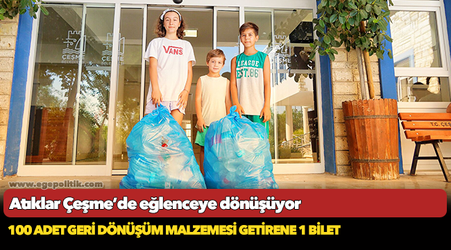 Atıklar Çeşme’de eğlenceye dönüşüyor