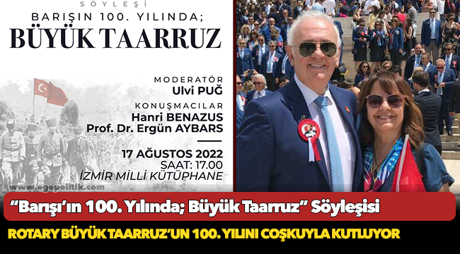 “Barışı’ın 100. Yılında; Büyük Taarruz” Söyleşisi