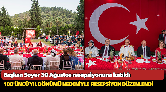 Başkan Soyer 30 Ağustos resepsiyonuna katıldı