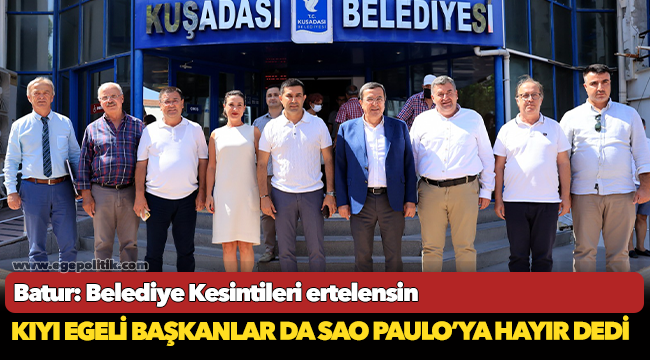 Batur: Belediye Kesintileri ertelensin