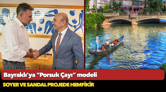 Bayraklı’ya “Porsuk Çayı” modeli
