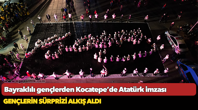 Bayraklılı gençlerden Kocatepe’de Atatürk imzası