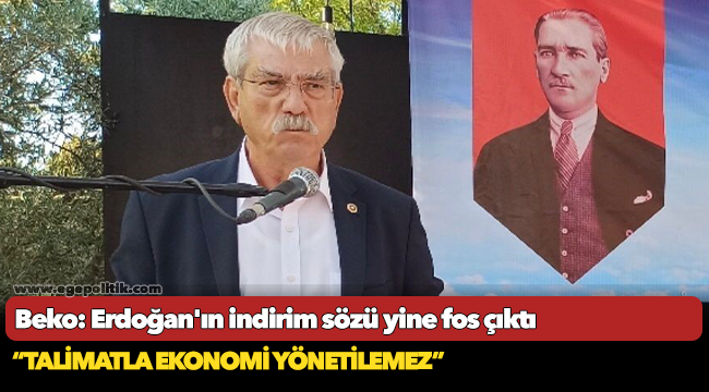 Beko: Erdoğan'ın indirim sözü yine fos çıktı