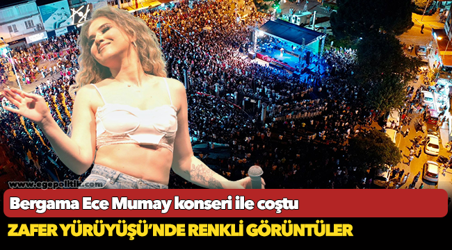 Bergama Ece Mumay konseri ile coştu