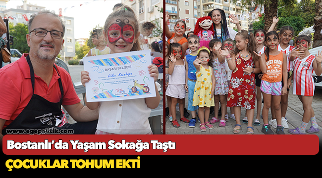 Bostanlı’da Yaşam Sokağa Taştı