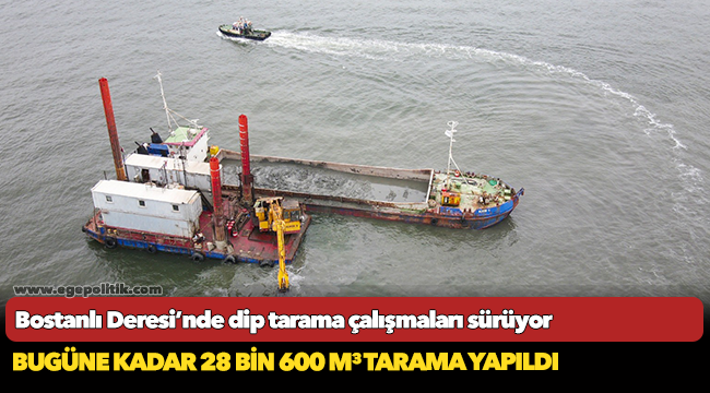 Bostanlı Deresi’nde dip tarama çalışmaları sürüyor