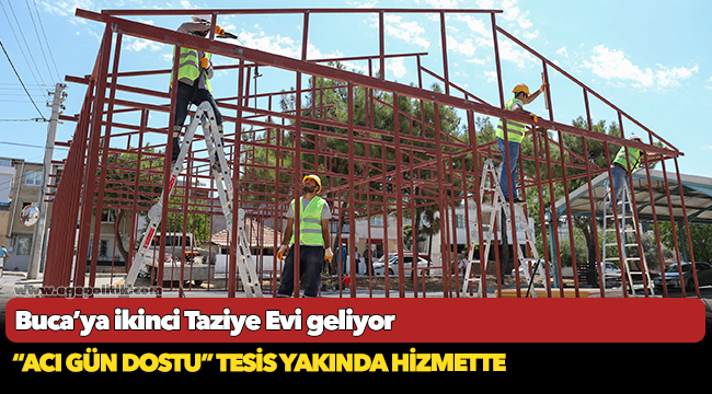 Buca’ya ikinci Taziye Evi geliyor