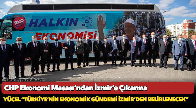 CHP Ekonomi Masası’ndan İzmir’e Çıkarma