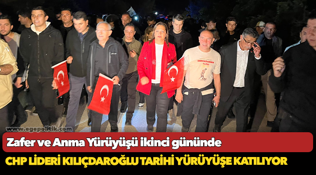 CHP Lideri Kılıçdaroğlu tarihi yürüyüşe katılıyor