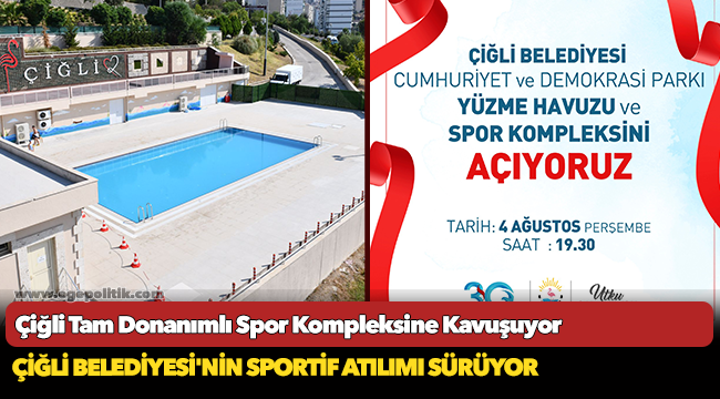 Çiğli Tam Donanımlı Spor Kompleksine Kavuşuyor