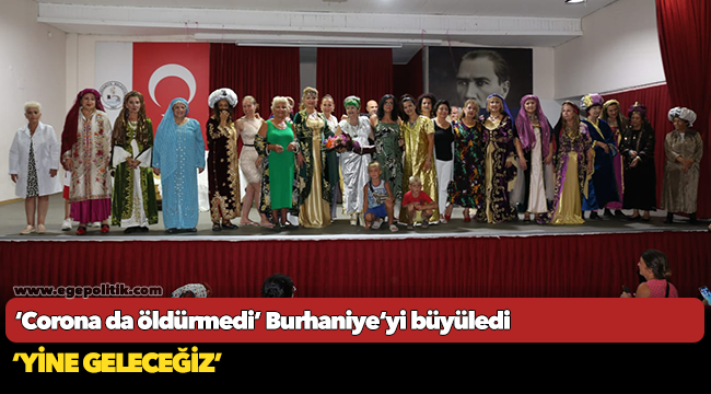 ‘Corona da öldürmedi’ Burhaniye‘yi büyüledi