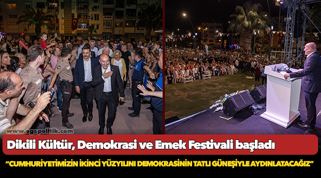 Dikili Kültür, Demokrasi ve Emek Festivali başladı