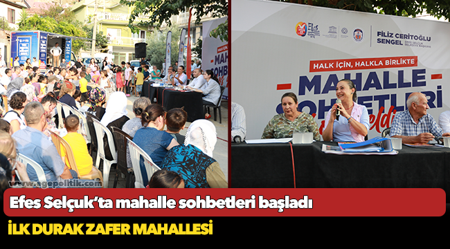 Efes Selçuk’ta mahalle sohbetleri başladı