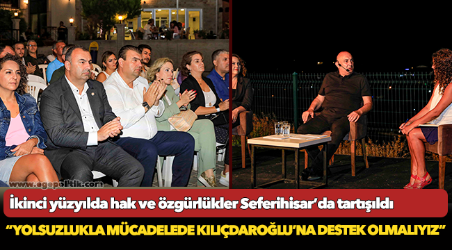 İkinci yüzyılda hak ve özgürlükler Seferihisar’da tartışıldı