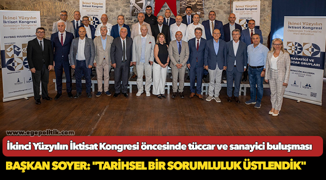 İkinci Yüzyılın İktisat Kongresi öncesinde tüccar ve sanayici buluşması