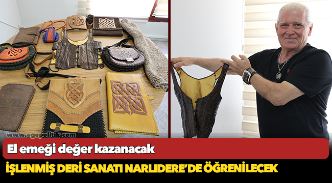 İşlenmiş Deri Sanatı Narlıdere'de öğrenilecek