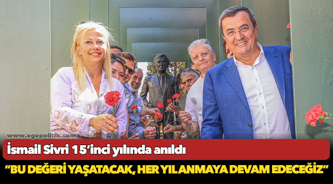 İsmail Sivri 15’inci yılında anıldı