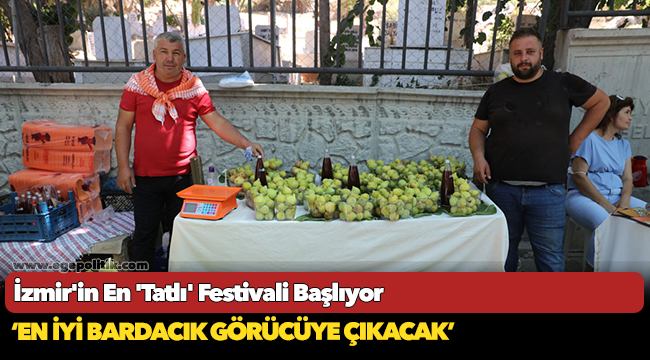 İzmir’in En ‘Tatlı’ Festivali Başlıyor