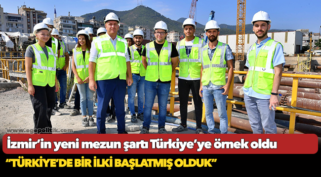 İzmir’in yeni mezun şartı Türkiye’ye örnek oldu