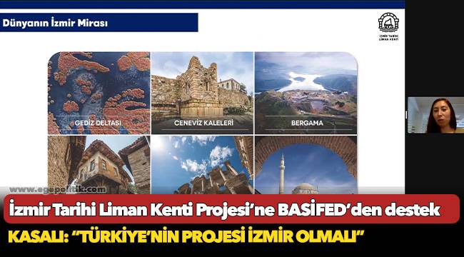 İzmir Tarihi Liman Kenti Projesi’ne BASİFED’den destek