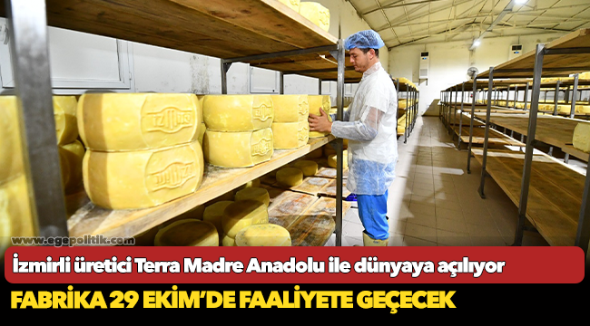 İzmirli üretici Terra Madre Anadolu ile dünyaya açılıyor