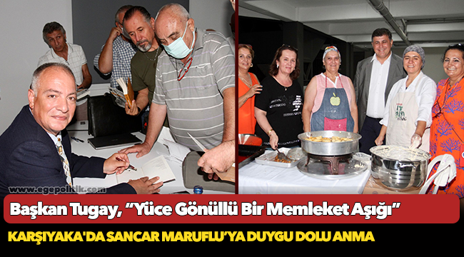 Karşıyaka’da Sancar Maruflu’ya Duygu Dolu Anma