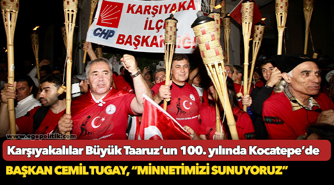 Karşıyakalılar Büyük Taaruz’un 100. yılında Kocatepe’de