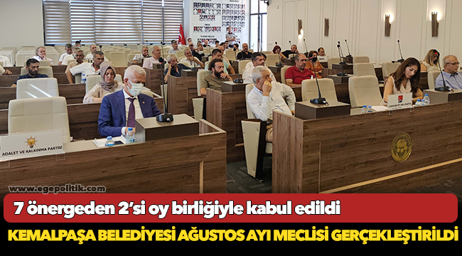 KEMALPAŞA BELEDİYESİ AĞUSTOS AYI MECLİSİ GERÇEKLEŞTİRİLDİ